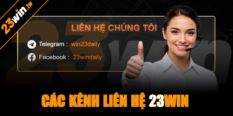 Các kênh liên hệ 23win chính thức mới nhất