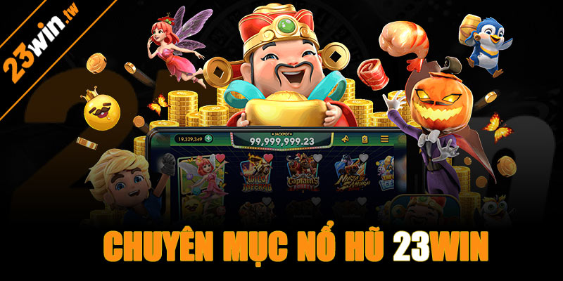Đôi nét về sảnh nổ hũ