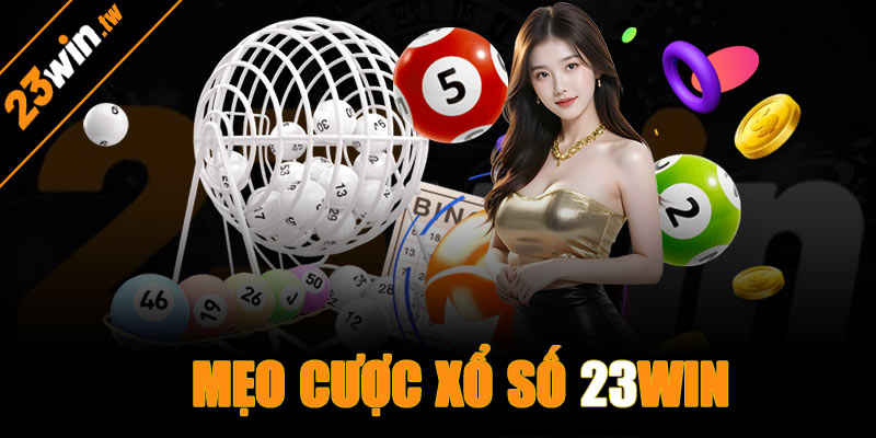 Mẹo cược xổ số 23win bách phát bách trúng